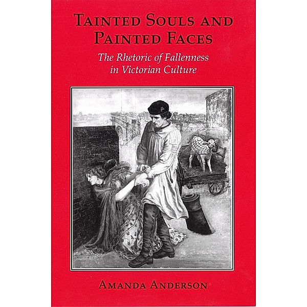 Tainted Souls and Painted Faces / Reading Women Writing, Amanda Anderson