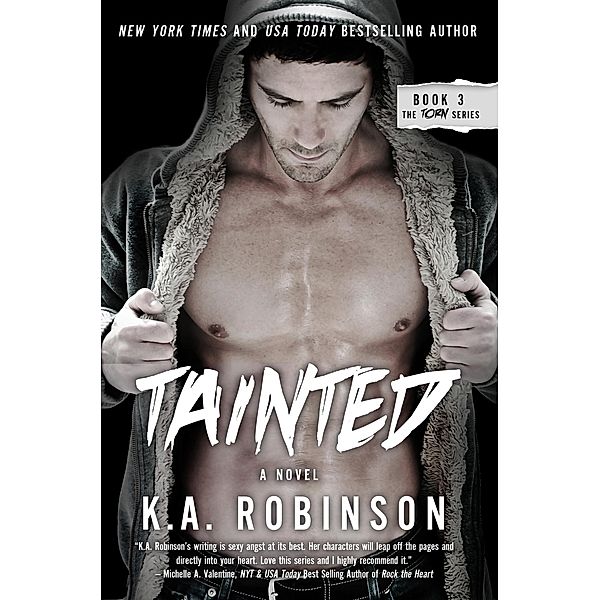 Tainted (The Torn Series, #3) / The Torn Series, K. A. Robinson