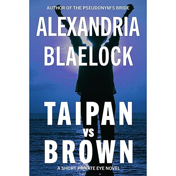 Taipan vs Brown, Alexandria Blaelock