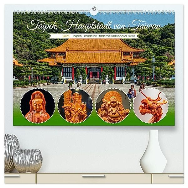 Taipeh, Hauptstadt von Taiwan (hochwertiger Premium Wandkalender 2024 DIN A2 quer), Kunstdruck in Hochglanz, Dieter Gödecke