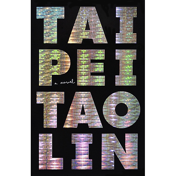 Taipei / Canongate Books, Tao Lin