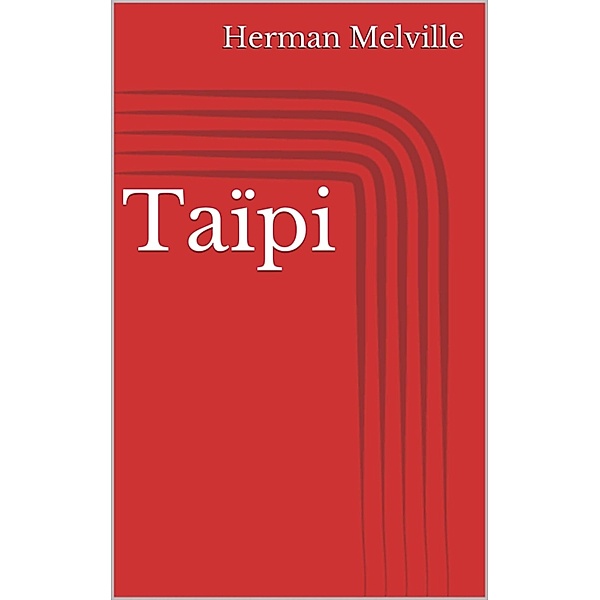 Taïpi, Herman Melville