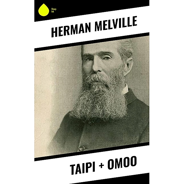 Taipi + Omoo, Herman Melville