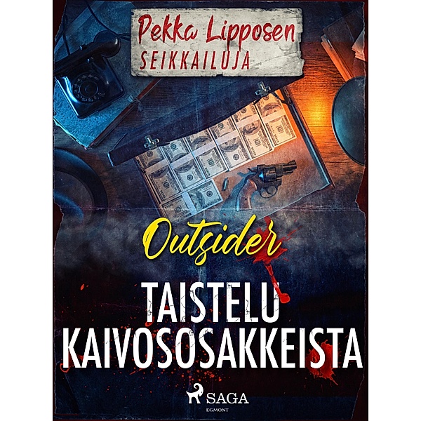 Taistelu kaivososakkeista / Pekka Lipposen seikkailuja, Outsider