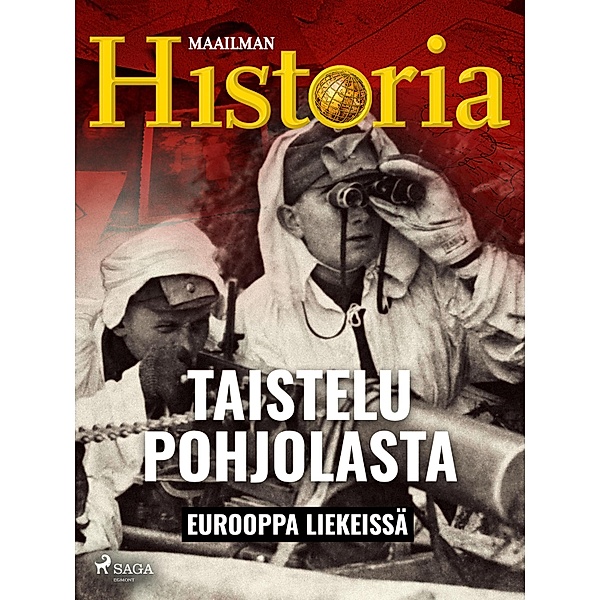Taistelu Pohjolasta / Eurooppa liekeissä Bd.1, Maailman Historia