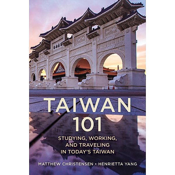 Taiwan 101, Matthew B. Christensen, Henrietta Yang