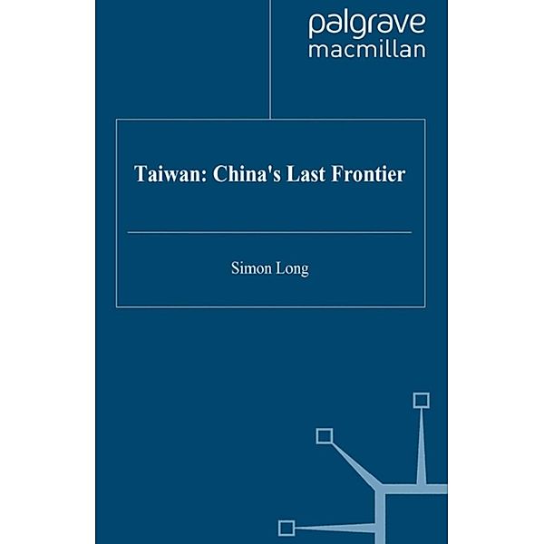 Taiwan: China's Last Frontier, S. Long