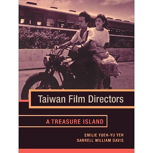 Taiwan Film Directors / Film and Culture Series, Emilie Yueh-Yu Yeh, Darrell William Davis