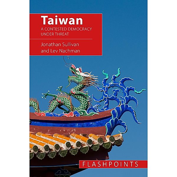 Taiwan / Flashpoints, Jonathan Sullivan, Lev Nachman
