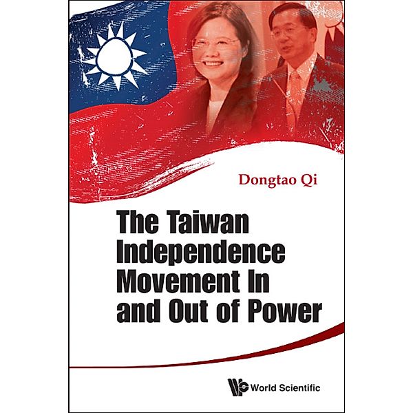 Taiwan Independence Movement In And Out Power, The, Dongtao Qi