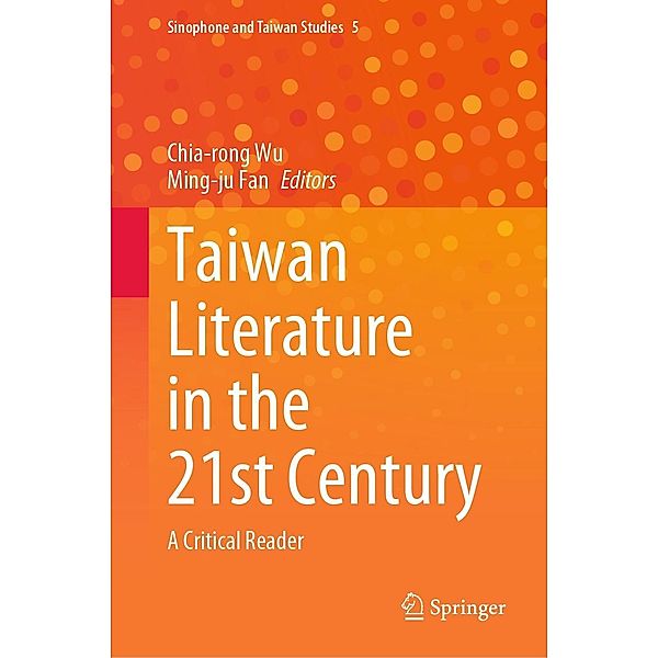 Taiwan Literature in the 21st Century / Sinophone and Taiwan Studies Bd.5