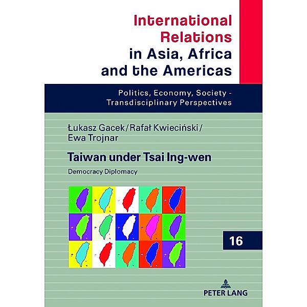 Taiwan under Tsai Ing-wen, Lukasz Gacek, Rafal Kwiecinski, Ewa Trojnar
