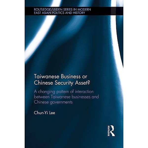 Taiwanese Business or Chinese Security Asset, Chun-Yi Lee