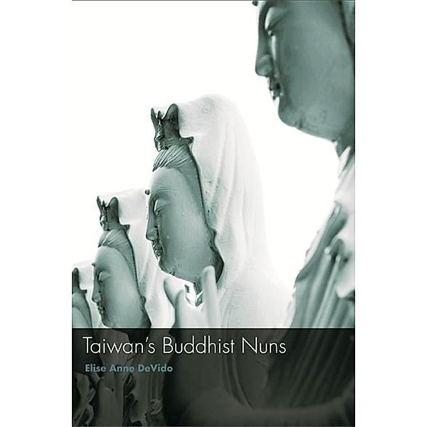 Taiwan's Buddhist Nuns, Elise Anne Devido