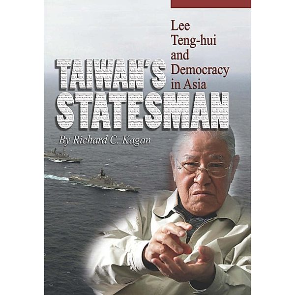 Taiwan's Statesman, Richard C. Kagan