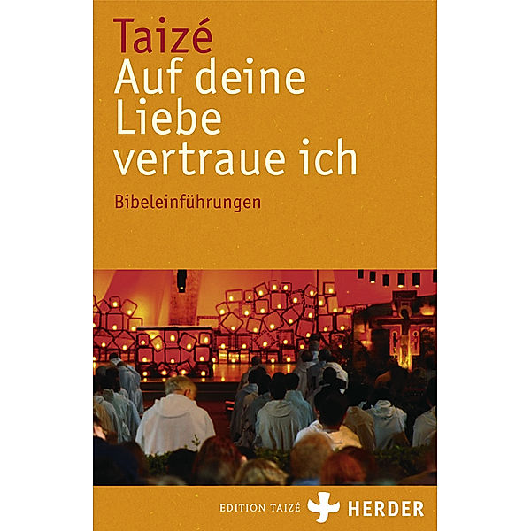 Taizé - Auf deine Liebe vertraue ich