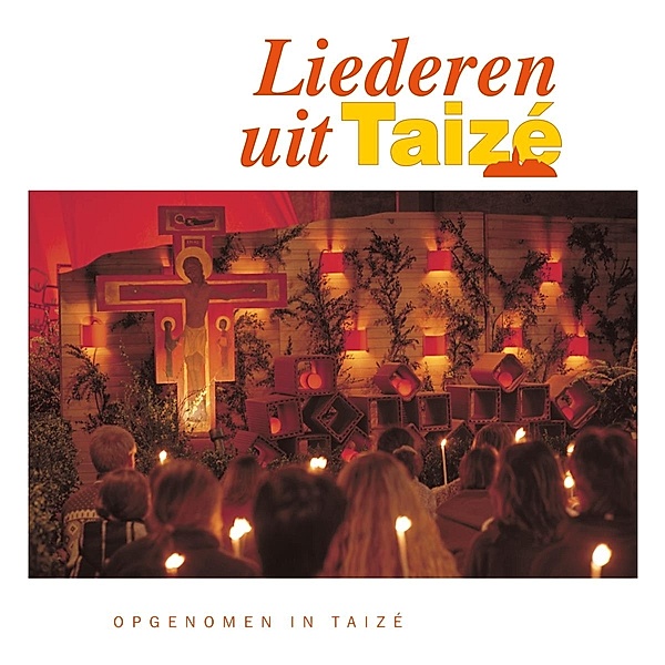 Taizé: Liederen Uit Taizé, Diverse Interpreten