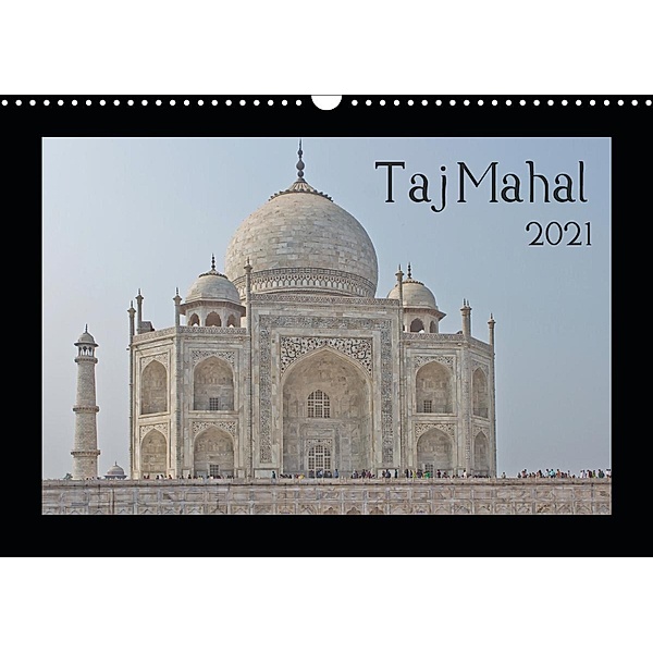 Taj Mahal (Wandkalender 2021 DIN A3 quer), Thomas Leonhardy