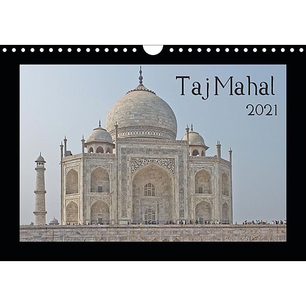 Taj Mahal (Wandkalender 2021 DIN A4 quer), Thomas Leonhardy