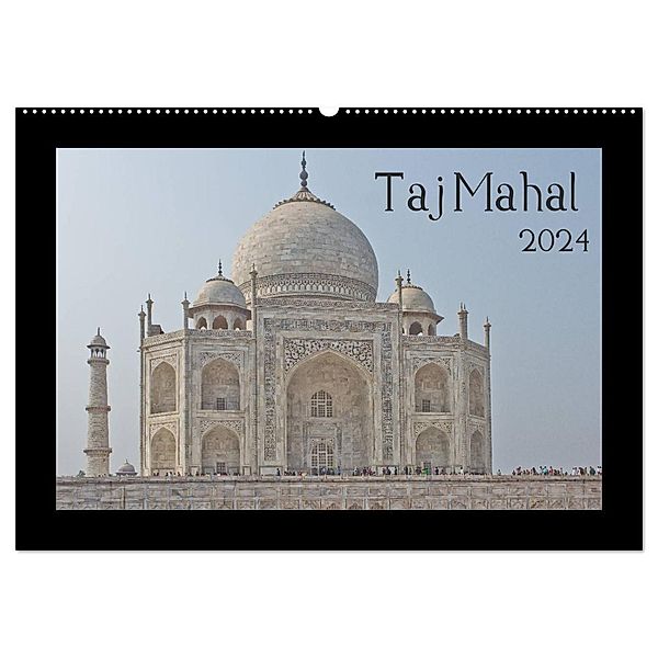 Taj Mahal (Wandkalender 2024 DIN A2 quer), CALVENDO Monatskalender, Thomas Leonhardy