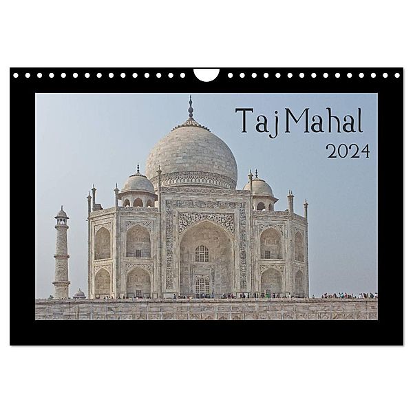 Taj Mahal (Wandkalender 2024 DIN A4 quer), CALVENDO Monatskalender, Thomas Leonhardy