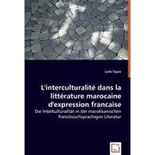 Tajani, L: L\'interculturalité dans la littérature marocaine, Larbi Tajani