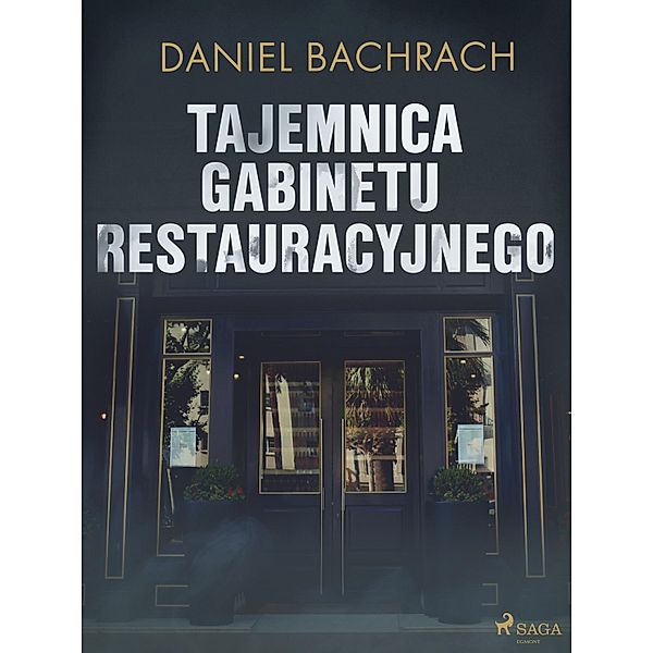 Tajemnica gabinetu restauracyjnego, Daniel Bachrach