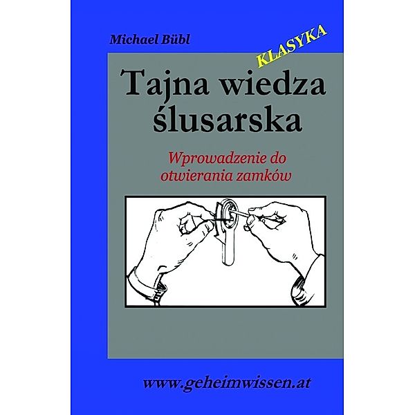 Tajna wiedza zawodu slusarza, Michael Bübl