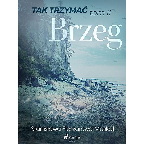 Tak trzymactom 2: Brzeg / Tak trzymac!, Stanislawa Fleszarowa-Muskat