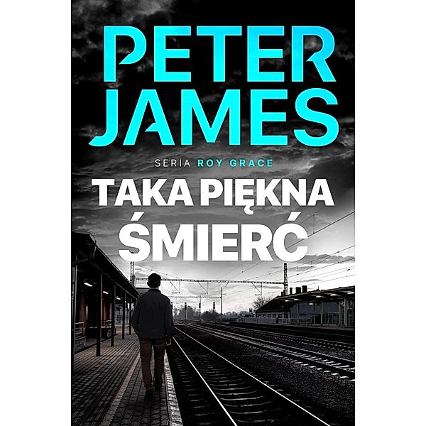 Taka piekna smierc / Roy Grace Bd.2, Peter James