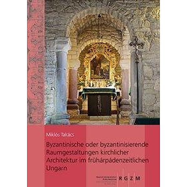 Takács, M: Byzantinische oder byzantinisierende Raumgestaltu, Miklós Takács