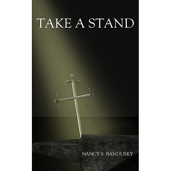 Take A Stand (The Challenge Trilogy, #1) / The Challenge Trilogy, Nancy Bandusky