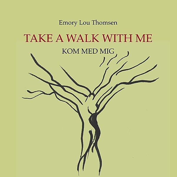 Take a walk with me, Emory Lou Thomsen