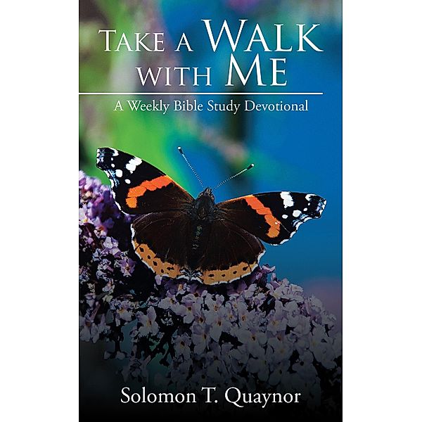 Take a Walk with Me, Solomon T. Quaynor