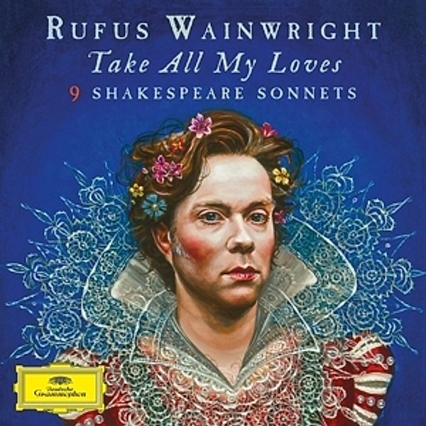 Take All My Loves-9 Shakespeare Sonnets, Rufus Wainwright