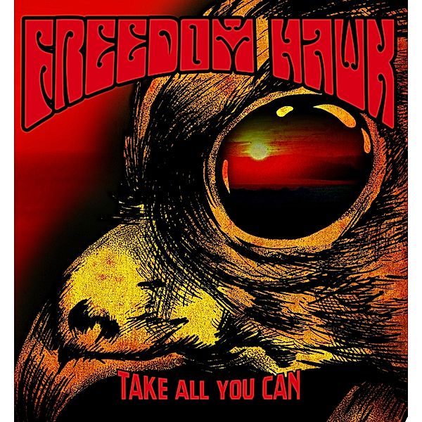 Take All You Can (Vinyl), Freedom Hawk