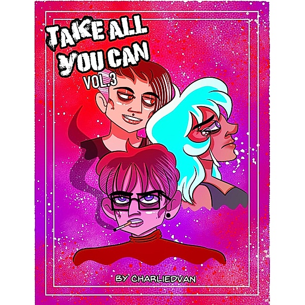 Take All You Can Vol. 3 / Take All You Can, CharlieDVan