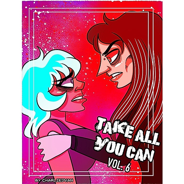 Take All You Can Vol. 6 / Take All You Can, CharlieDVan