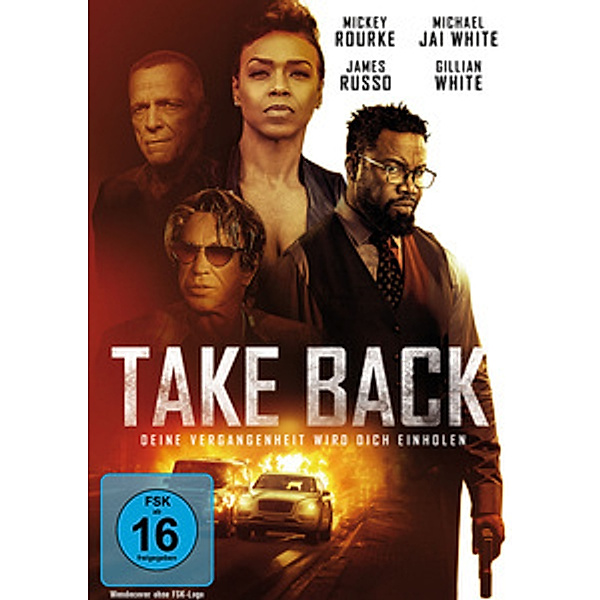 Take Back - Deine Vergangenheit wird dich einholen, Mickey Rourke, James Russo, Michael Jai White