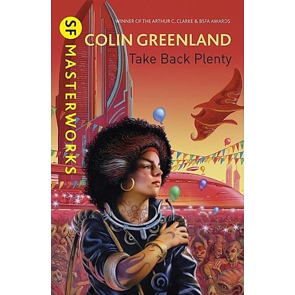 Take Back Plenty / S.F. MASTERWORKS Bd.82, Colin Greenland