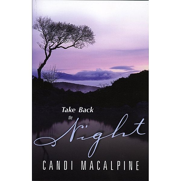 Take Back The Night / Creation House, Candi Macalpine