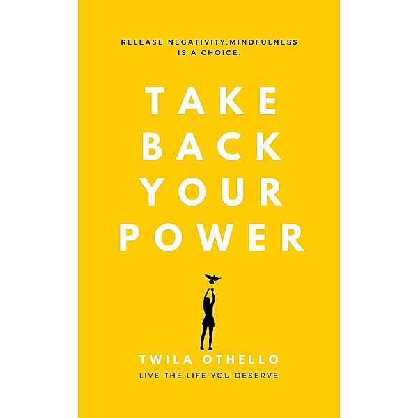 Take Back Your Power, Twila Othello