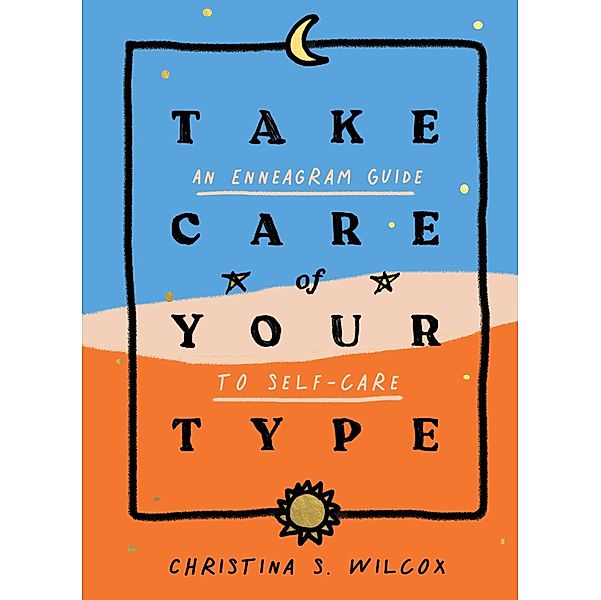 Take Care of Your Type, Christina S. Wilcox