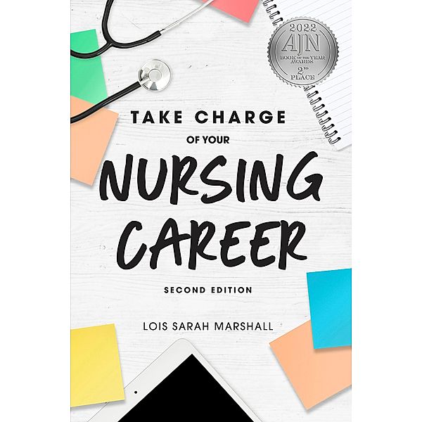 Take Charge of Your Nursing Career, Second Edition / 20211021 Bd.20211021, Lois Sarah Marshall