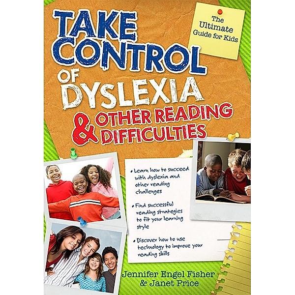 Take Control of Dyslexia and Other Reading Difficulties / Take Control, Jennifer Engel Fisher, Janet Price