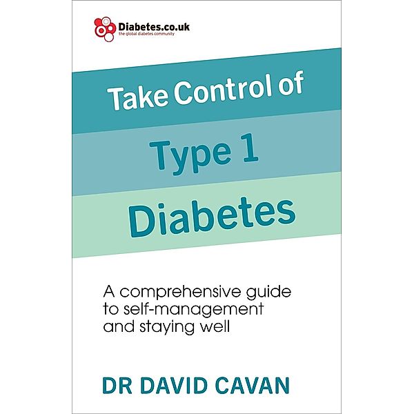 Take Control of Type 1 Diabetes, David Cavan