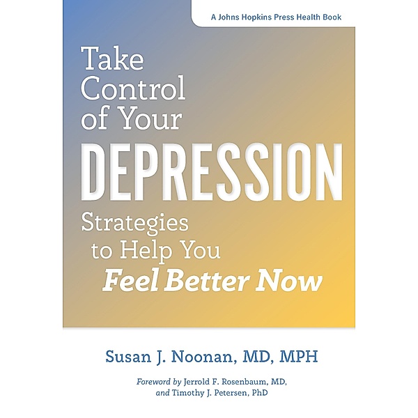 Take Control of Your Depression, Susan J. Noonan