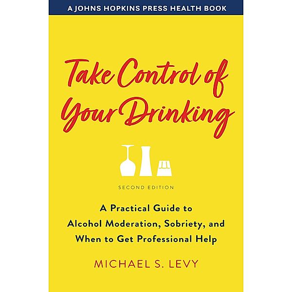 Take Control of Your Drinking, Michael S. Levy