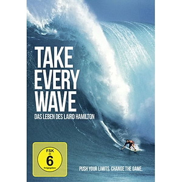 Take Every Wave: Das Leben des Laird Hamilton, Mark Bailey, Jack Youngelson