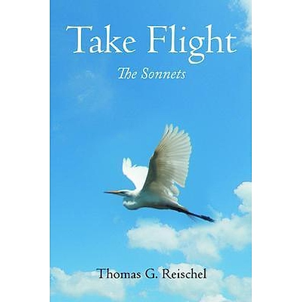 Take Flight / Stratton Press, Thomas Reischel